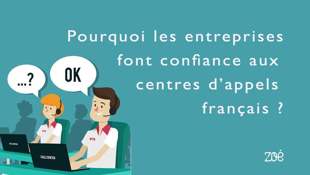 Pourquoi les entreprises font appel à des centres d’appels ?